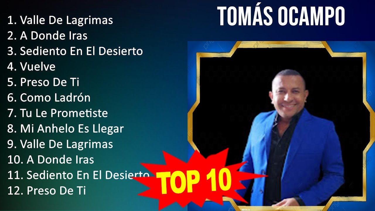 T o m &aacute; s O c a m p o 2023   Best Songs, Greatest Hits, Full Album