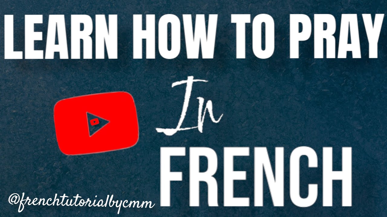 learn how to pray in French// the Lord's Prayer in French/ Notre père