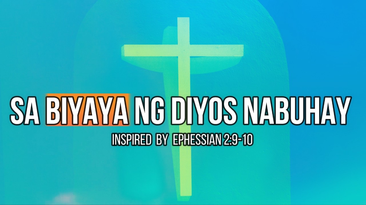 SA BIYAYA NG DIYOS NABUHAY