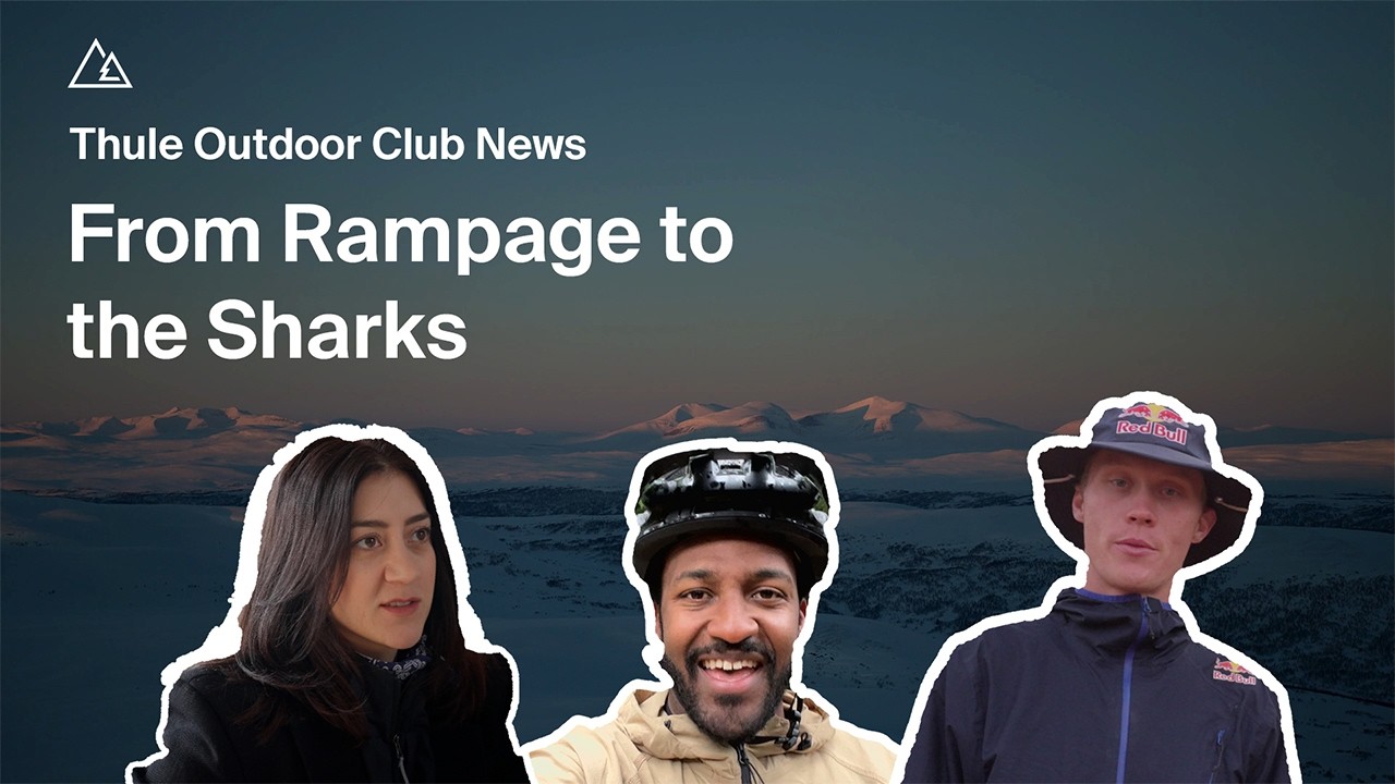 Thule Outdoor Club News Ep. 9 - Red Bull Rampage, The Sharks & Thule Safety Tests