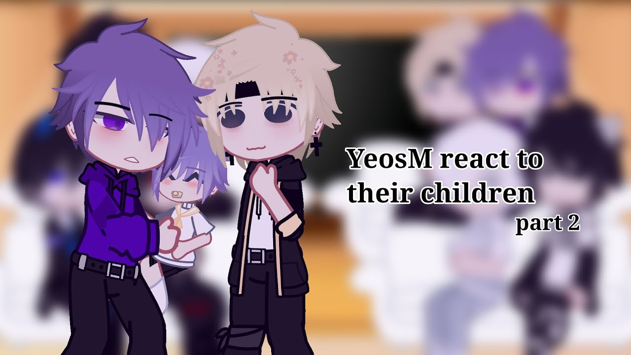 YeosM react to their children//[2/?]//My cousin with his lover