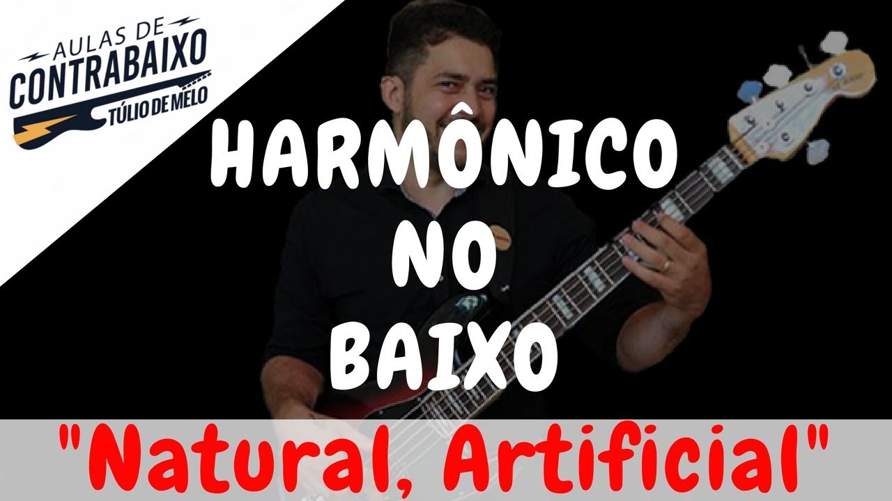 HARMÔNICOS NO BAIXO (Natural e Artificial) - Vídeo aula