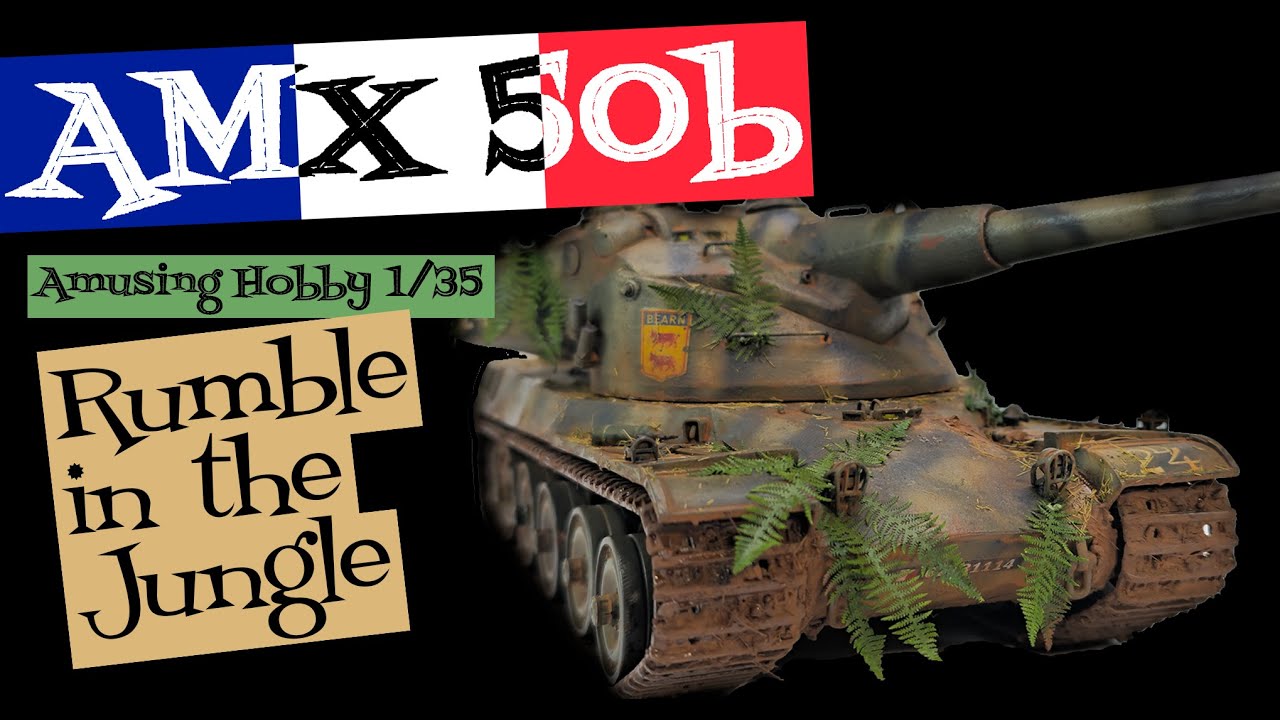 AMX 50b - Amusing Hobby - Rumble in the jungle edition™