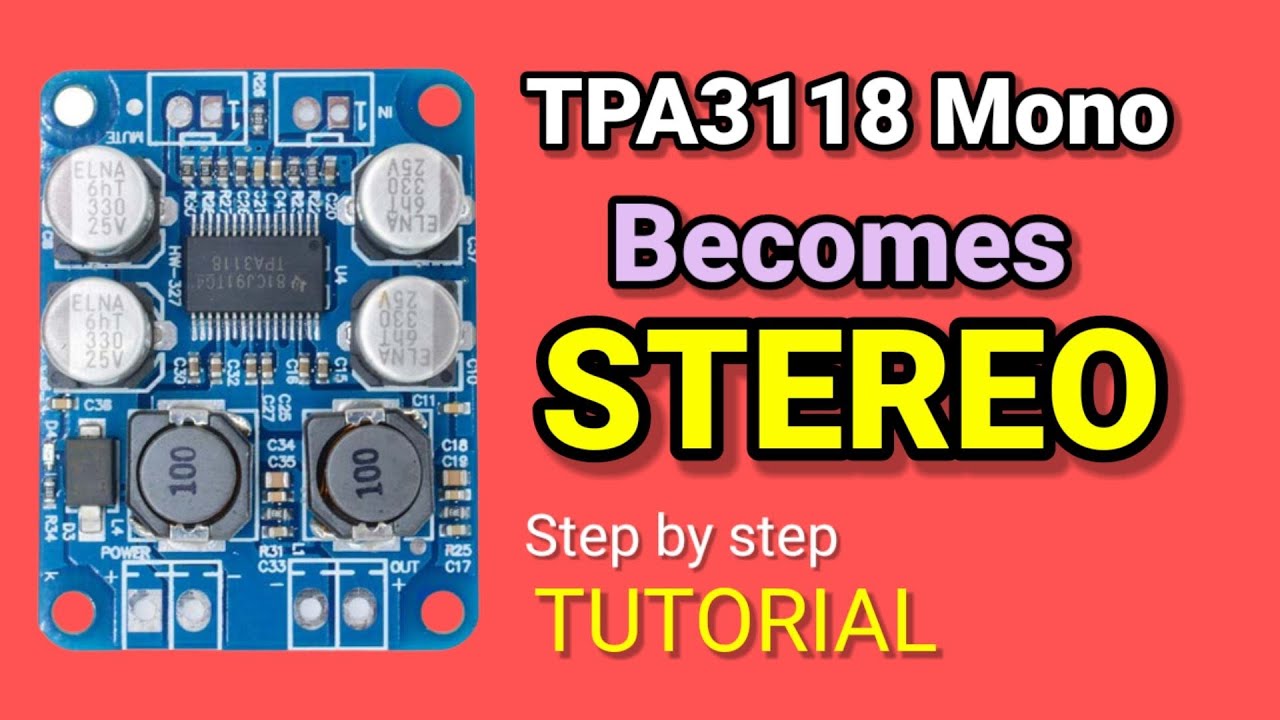 TPA3118 Mono Becomes Stereo Tutorial  Cara Merakit TPA3118 Stereo