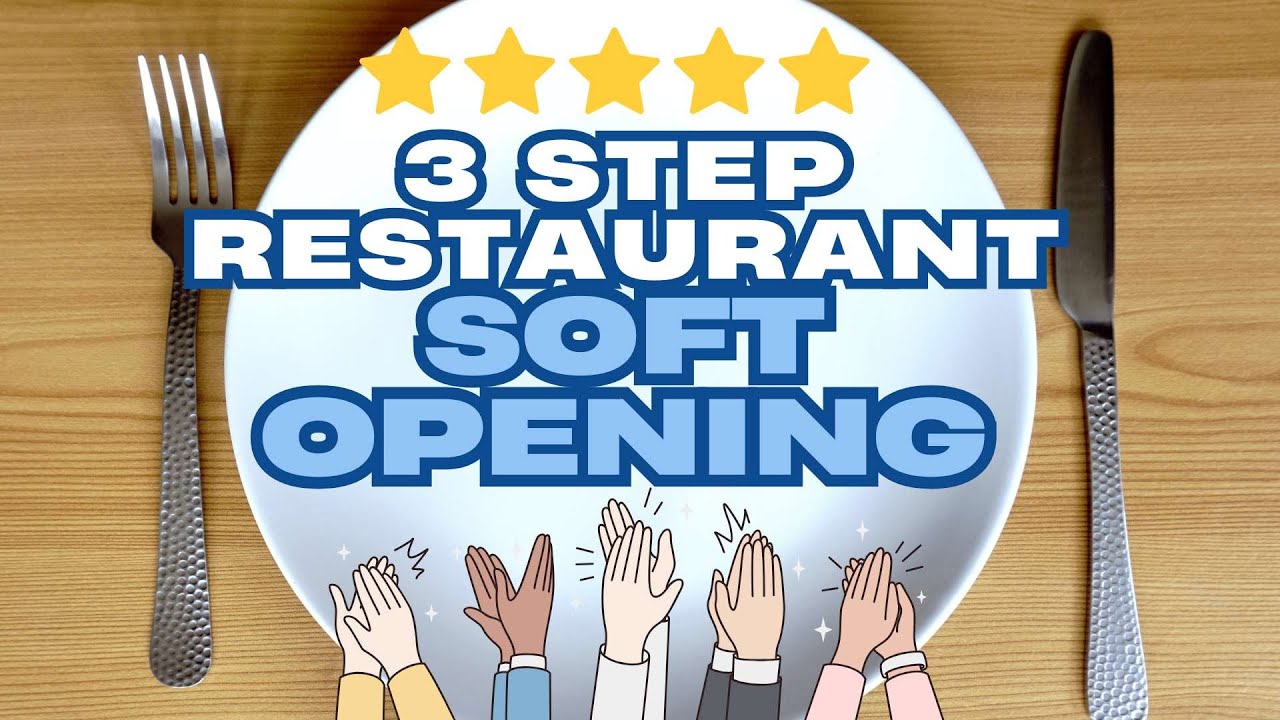 ​​How to Launch a Restaurant in 3 Days: Soft Opening Strategy That Actually Works