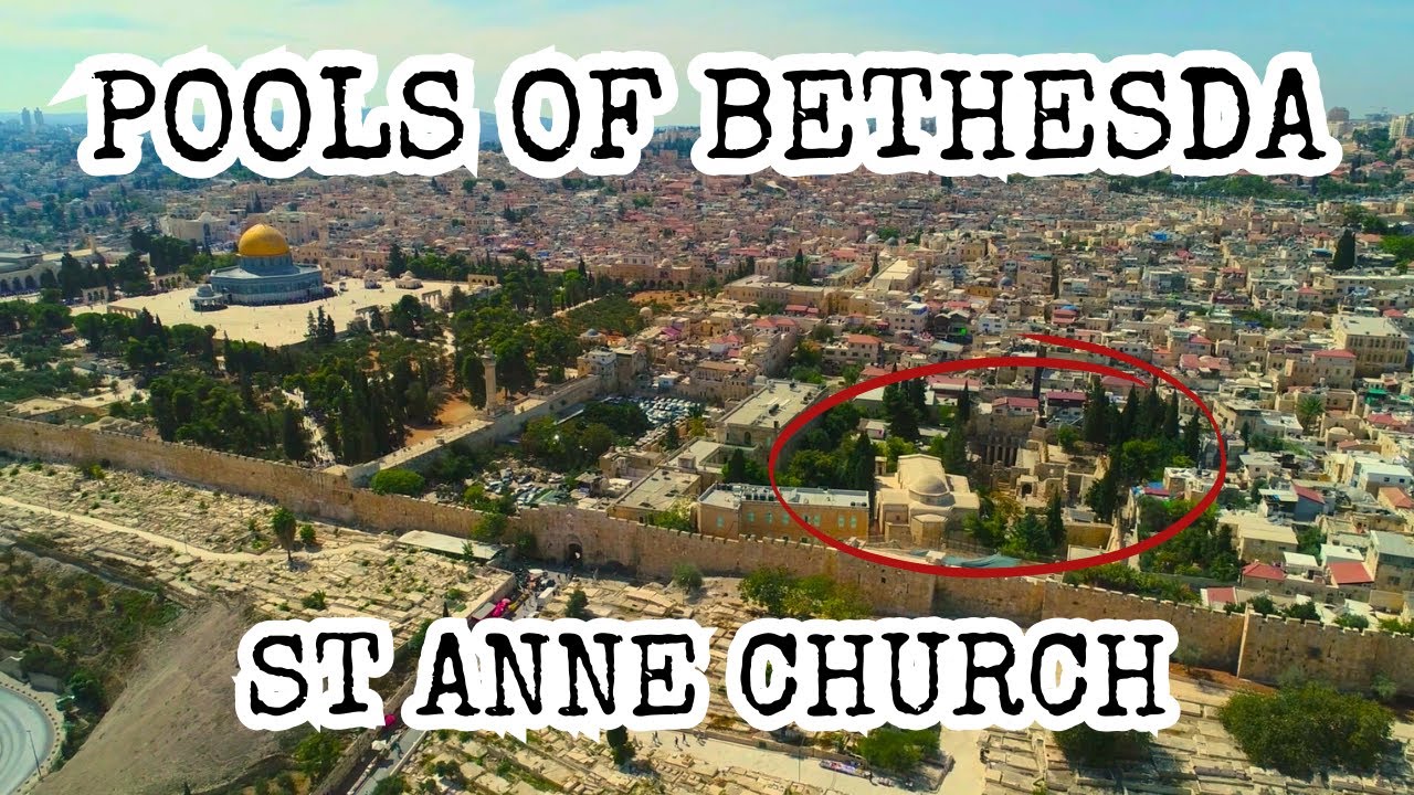 Pools of Bethesda, St. Anne Church, Man Healed, Birthplace of Mary, Sheep Gate, Antonia Fortress