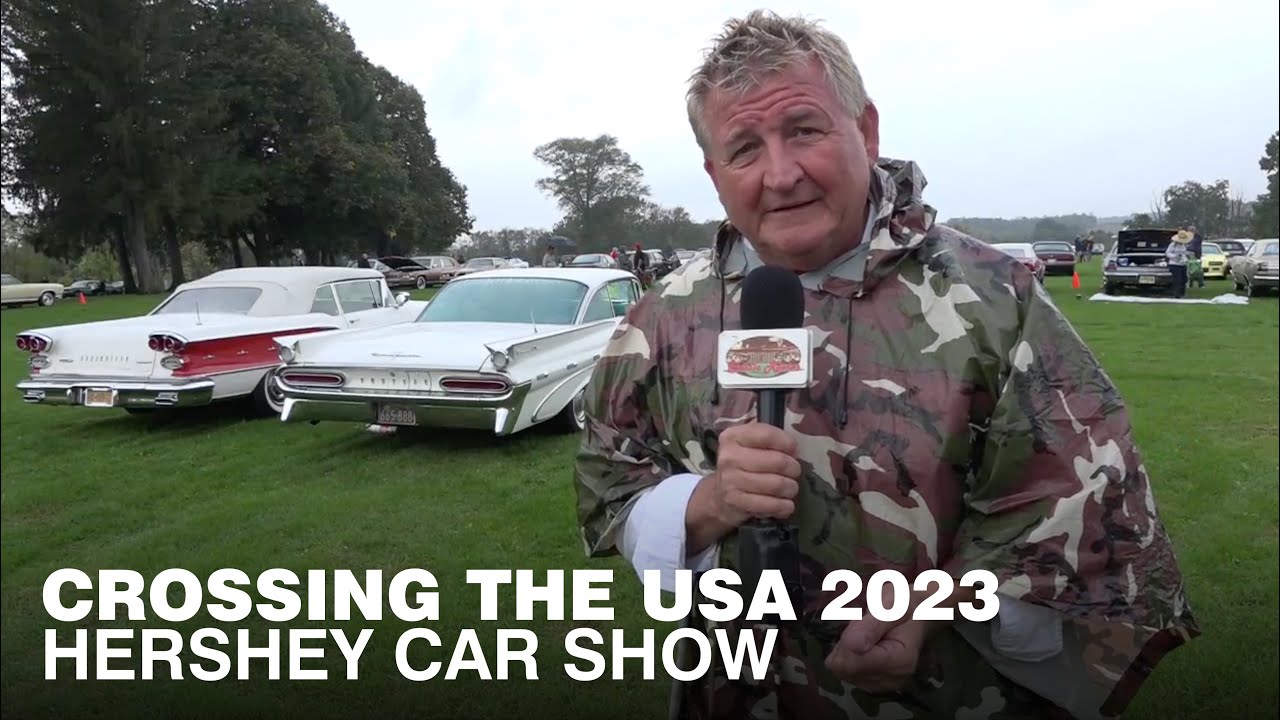 Hershey Car Show - Crossing the USA 2023 - Ep 3: Classic Restos - Series 54
