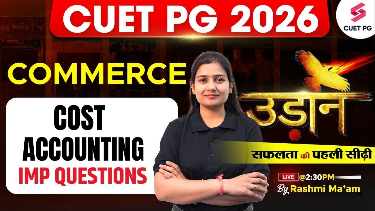 CUET PG Commerce Preparation 2026 | Cost Accounts Top MCQs | CUET PG 2026 | Rashmi Mam