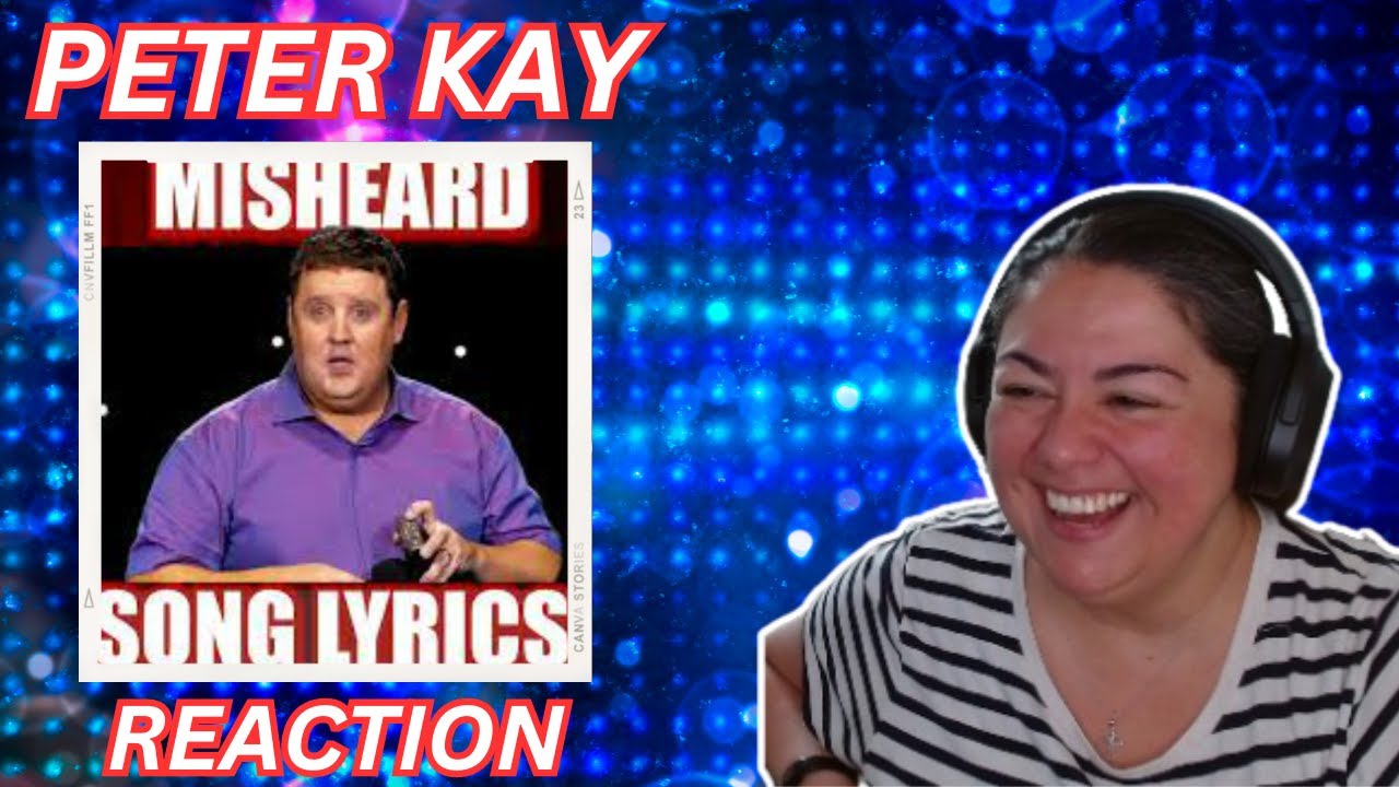 FIRST TIME REACTING TO | Peter Kay | Misheard Lyrics
