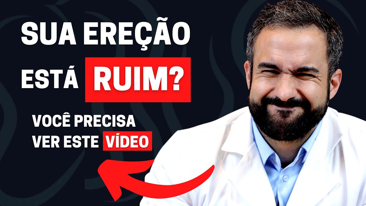 CINCO FORMAS DE MELHORAR A QUALIDADE DA SUA ERE&Ccedil;&Atilde;O | DR MATHEUS AMARAL - UROLOGISTA