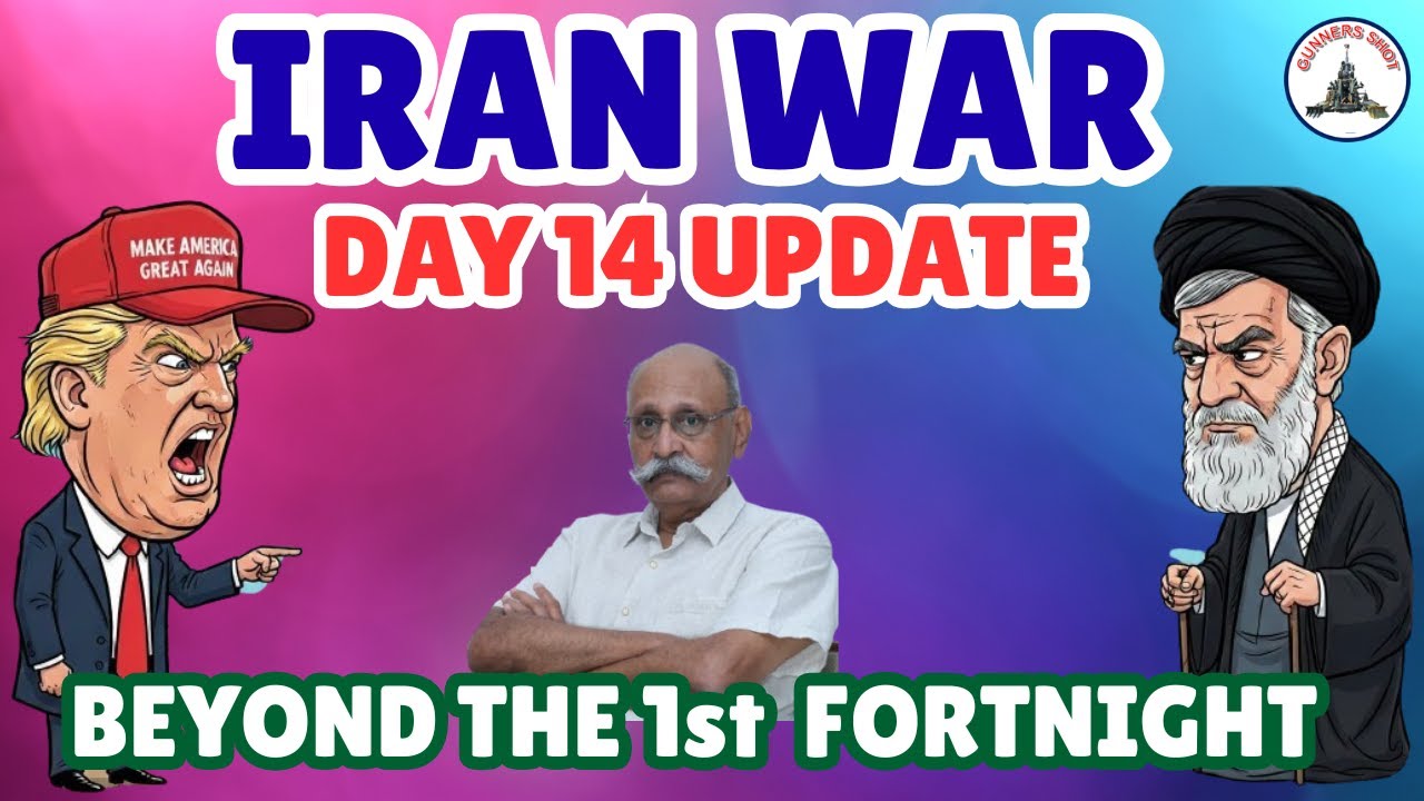 IRAN WAR : DAY 14 UPDATE / LOOKING BEYOND THE FIRST FORTNIGHT / #GoodMorningIndia