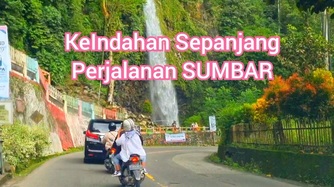 Keindahan Sepanjang Jalan Sumatera Barat |Jalan Sumatera Barat |Perjalanan Sumbar