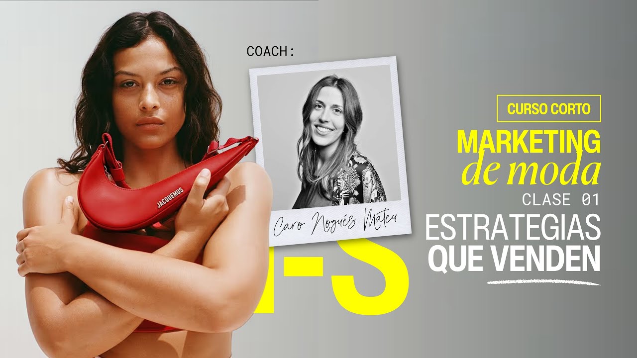 Estrategias que venden en Marketing de Moda | Clase gratuita con Carola Nogués – Inside Studios