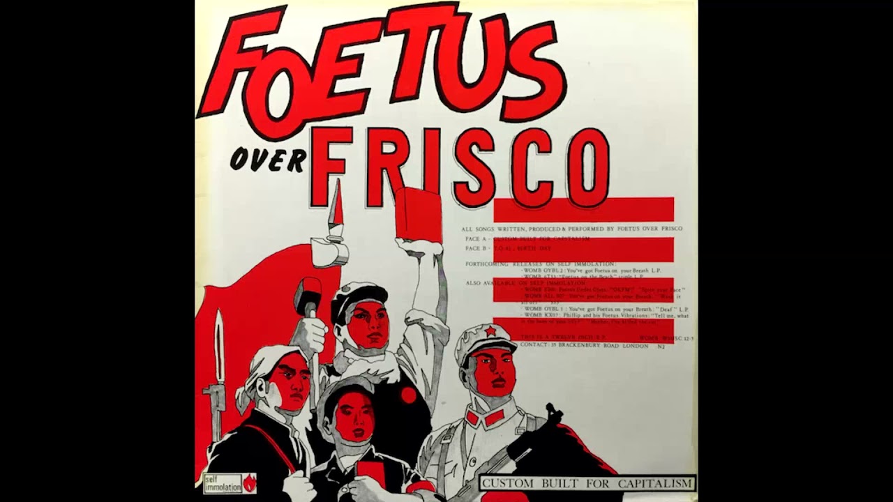 Foetus Over Frisco - Custom Built for Capitalism