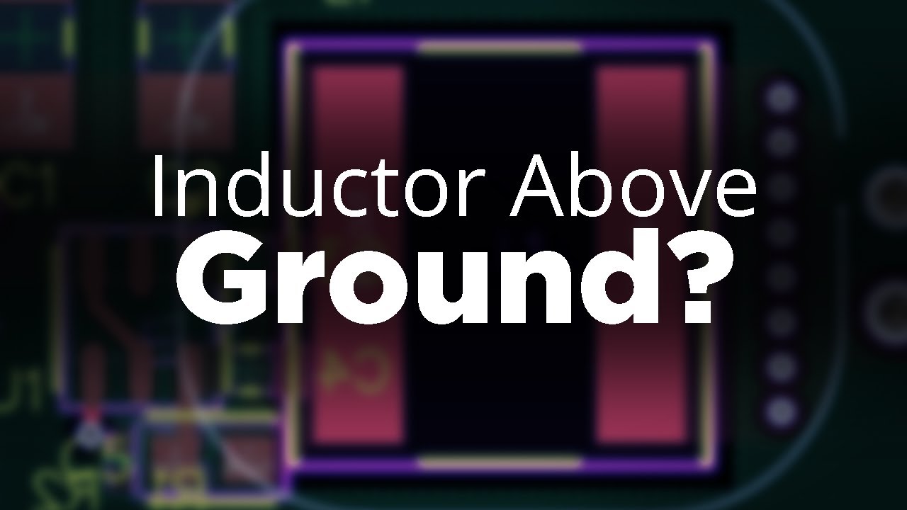 Should You Put an Inductor Above Ground? | PCB Layout