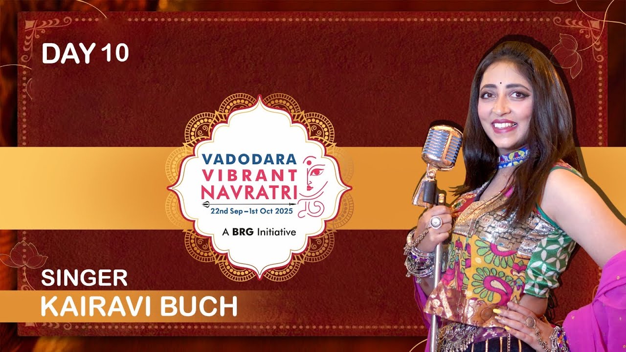 Kairavi Buch - Vadodara Vibrant Navrati 2025 Day 10, VVN Garba Live