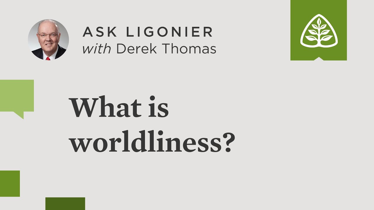 What is worldliness?