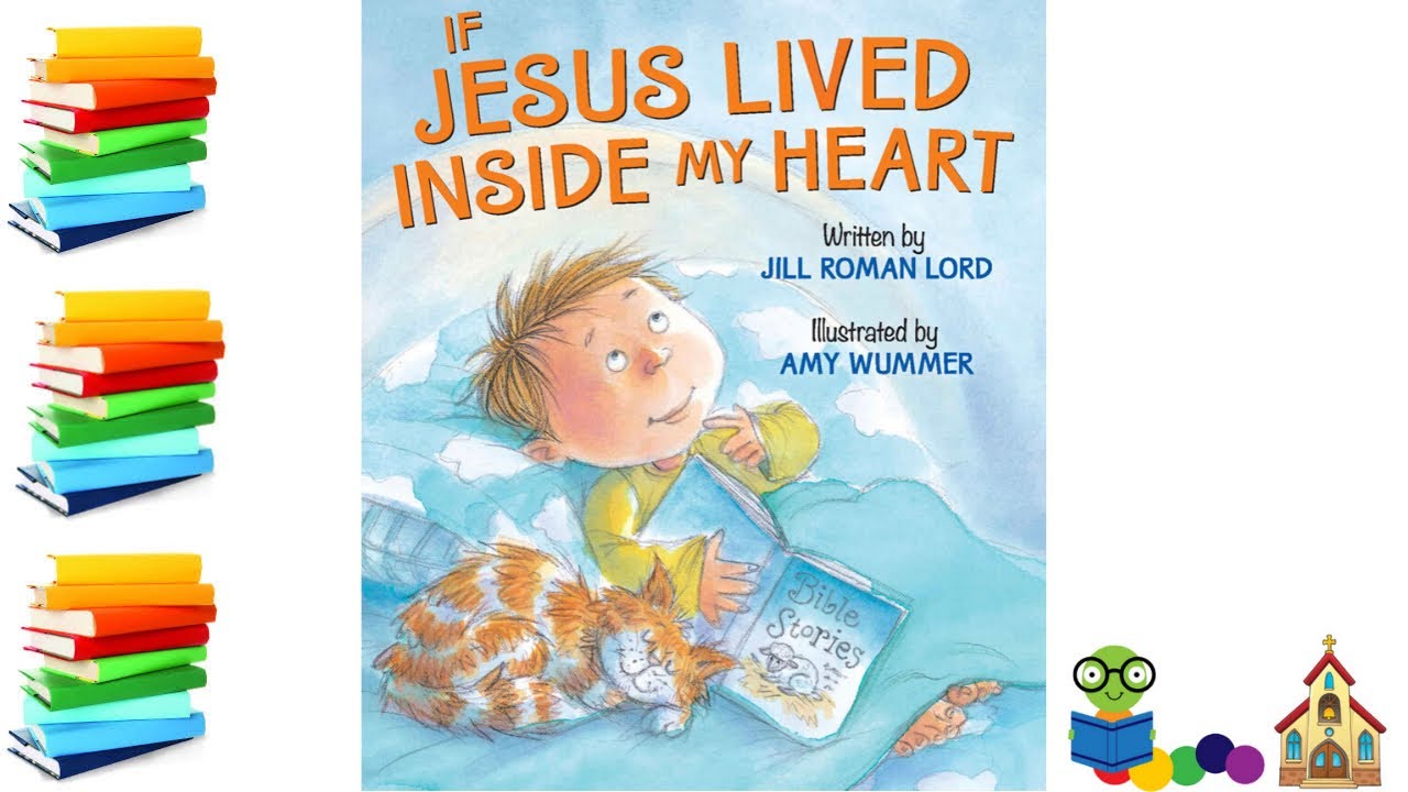 If Jesus Lived Inside My Heart - Kids Books Read Aloud