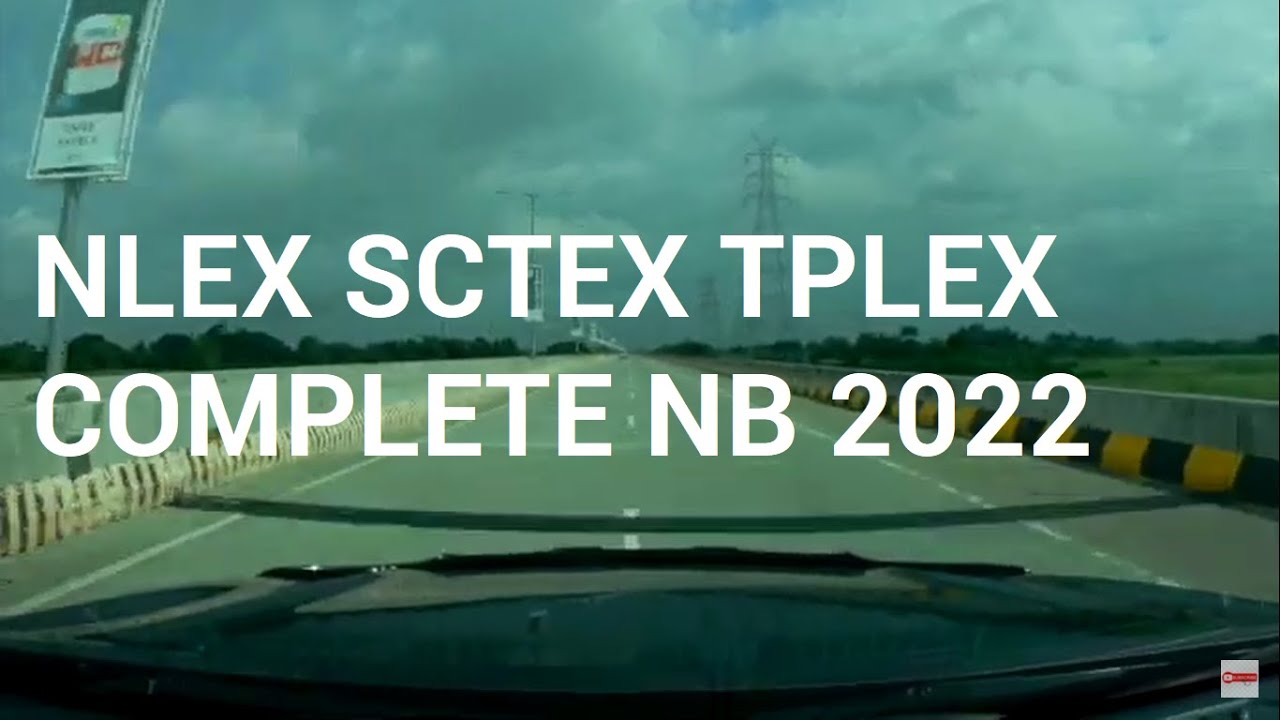 NLEX SCTEX TPLEX COMPLETE NORTHBOUND JOYRIDE. 2022