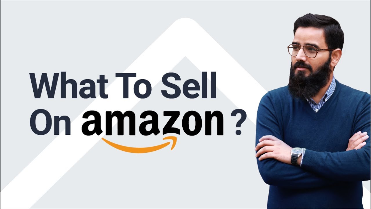 What Are The Best Products To Sell On Amazon? | Amazon Foundation