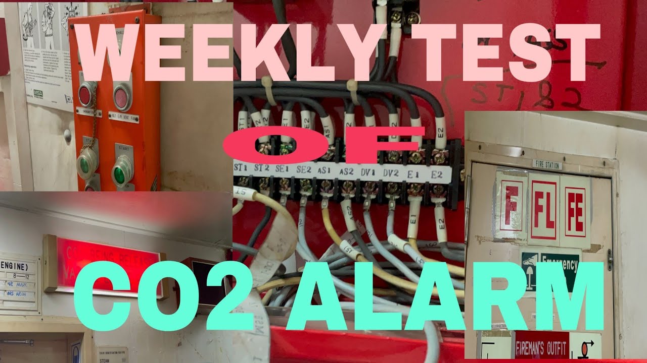 CO2 WEEKLY ALARM TEST/SEAMAN'S LIFE AT SEA/CHIEF BOLO.