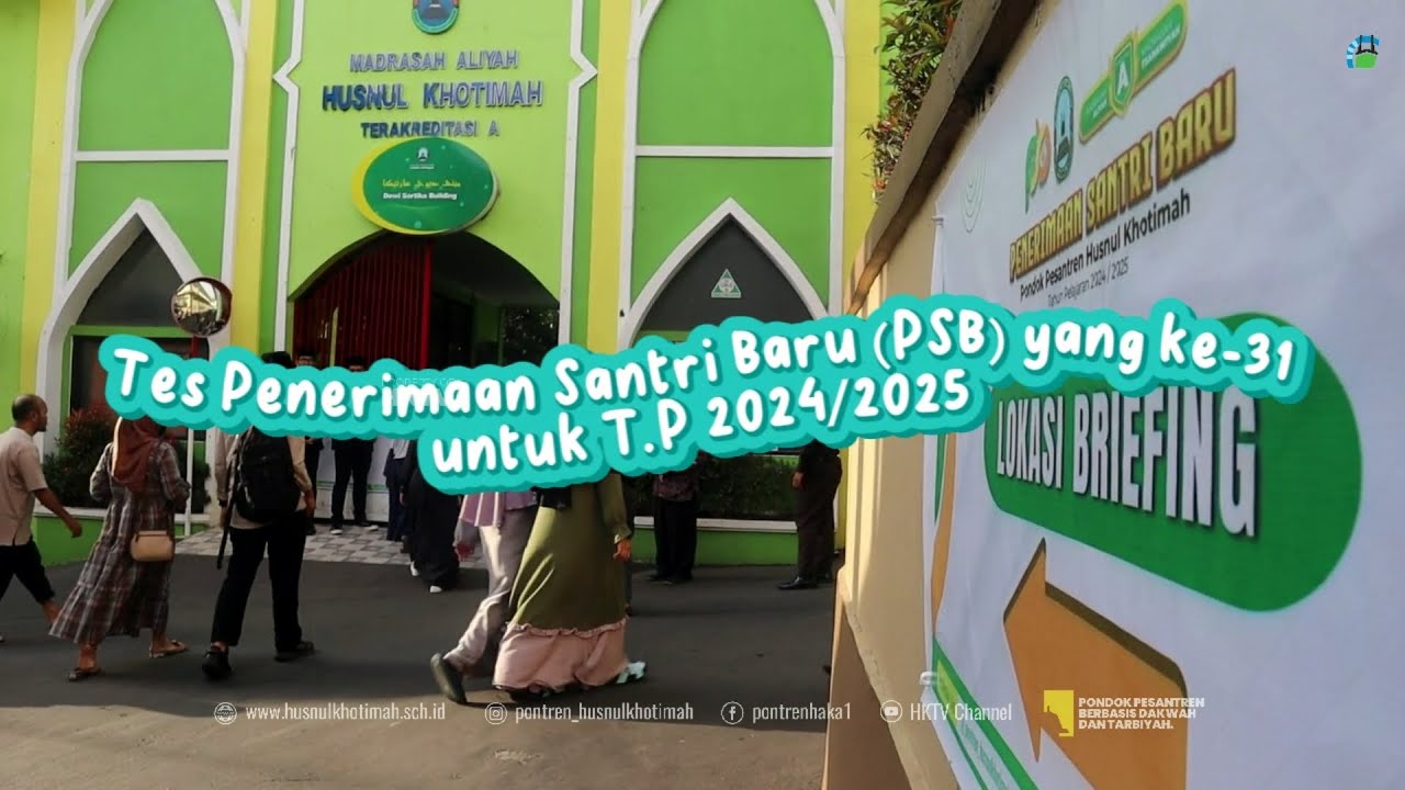 Antusiasme Luar Biasa! 1.561 Calon Santri Ikuti Tes Penerimaan Angkatan 31 PONTREN HK !