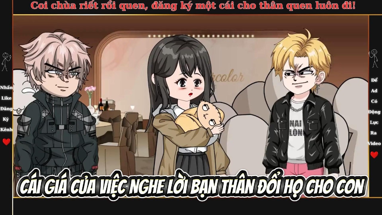 (Full) | Cái Giá Của Việc Nghe Lời Bạn Thân Đổi Họ Cho Con | Thanh Thanh Sub