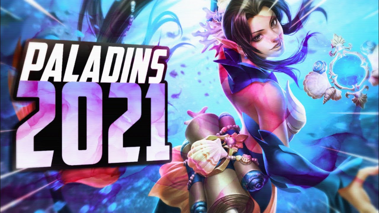 PALADINS IN 2021 - My Thoughts