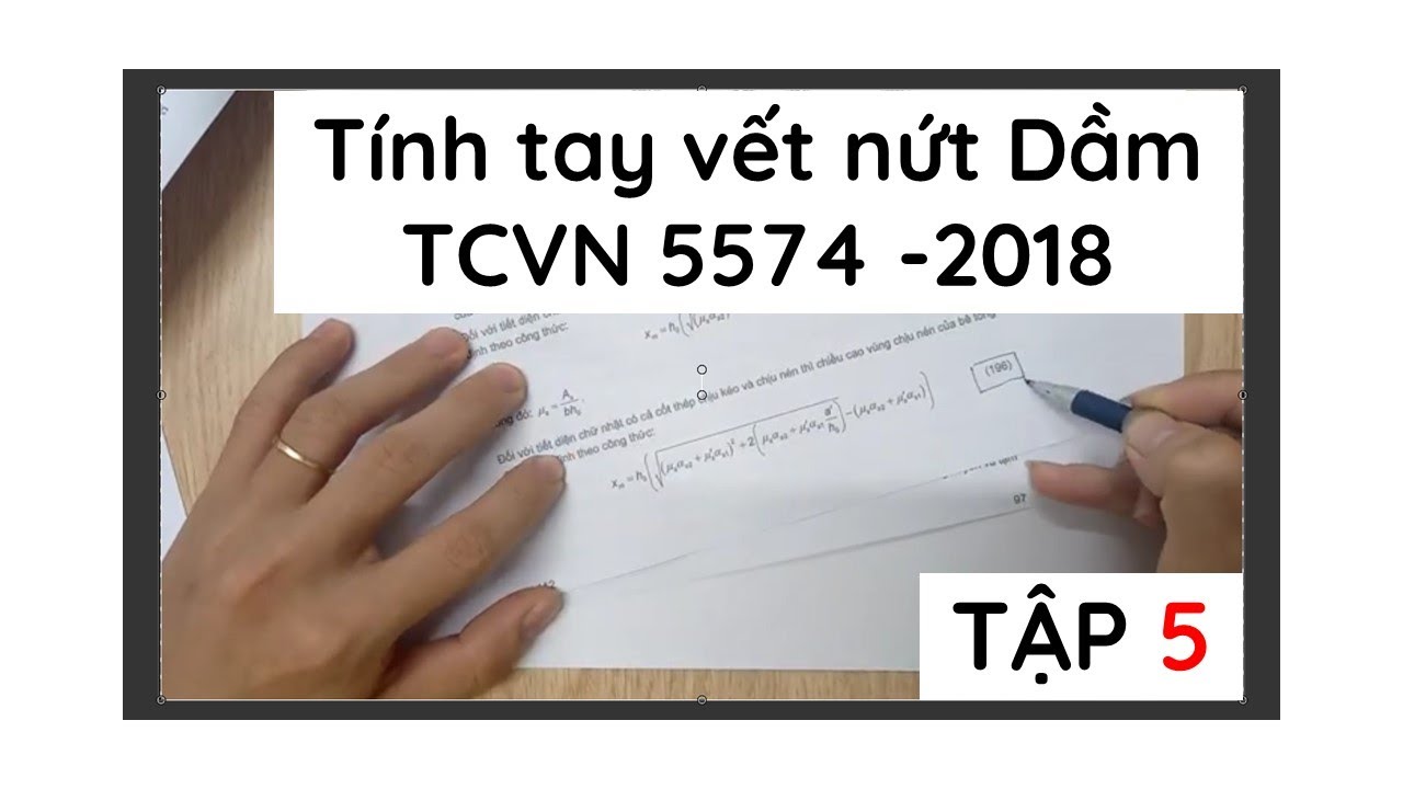 Tập 5 | Tính nứt dầm chịu uốn theo TCVN 5574-2018 | Kết Cấu BTCT học để làm việc