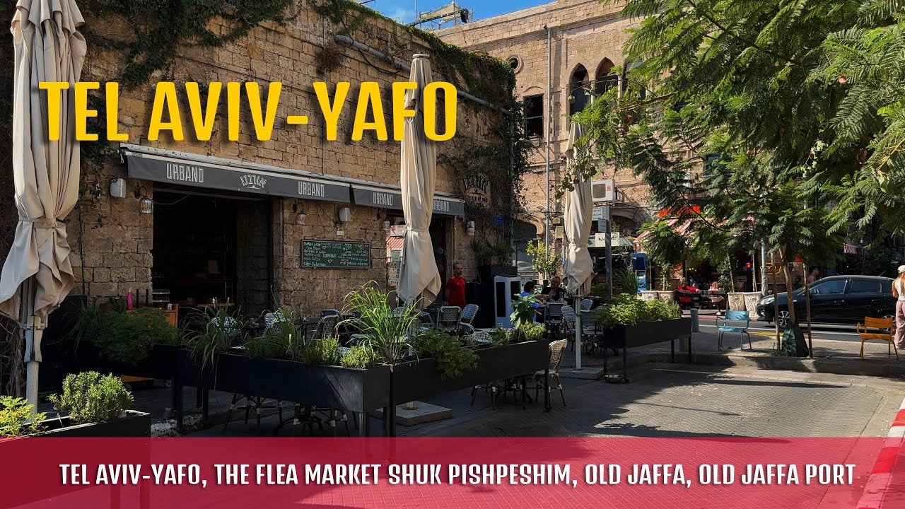 4K Tel Aviv–Jaffa, Shuk Pishpeshim, Old Jaffa, the Old Jaffa Port, the ancient city of Jaffa.