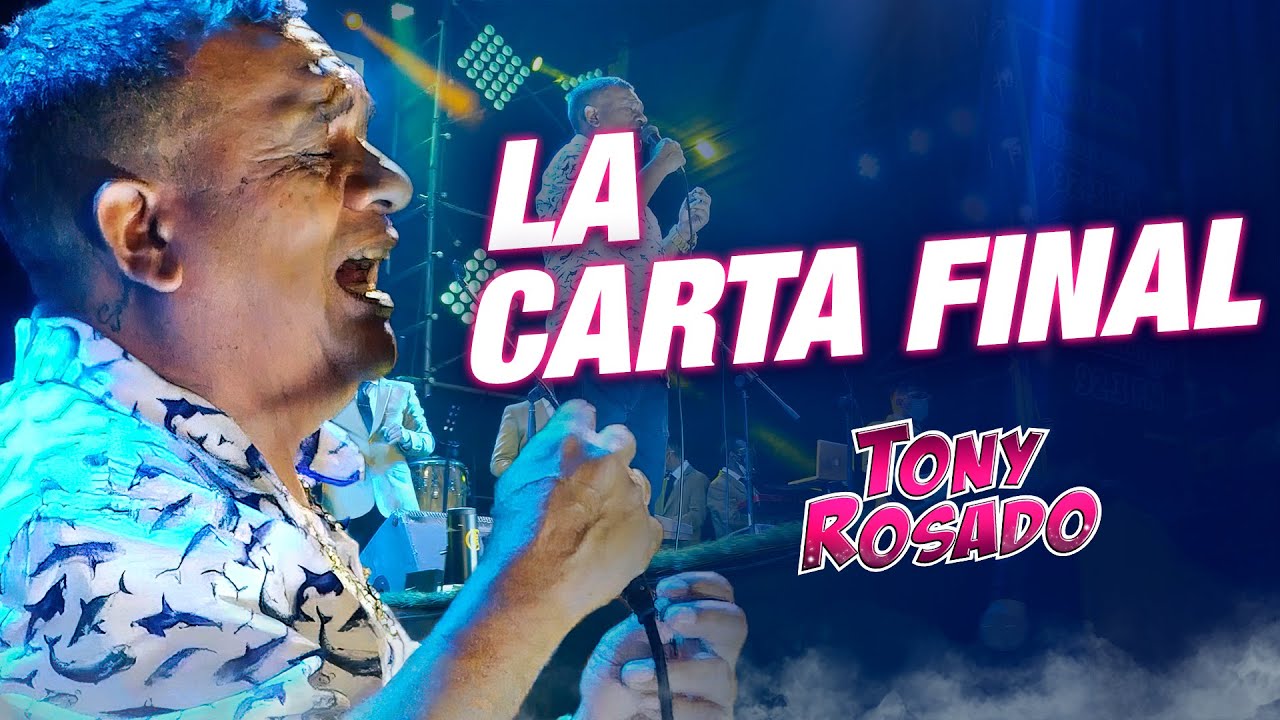 La Carta Final - Tony Rosado (12&deg; Aniversario Radio Karibe&ntilde;a)