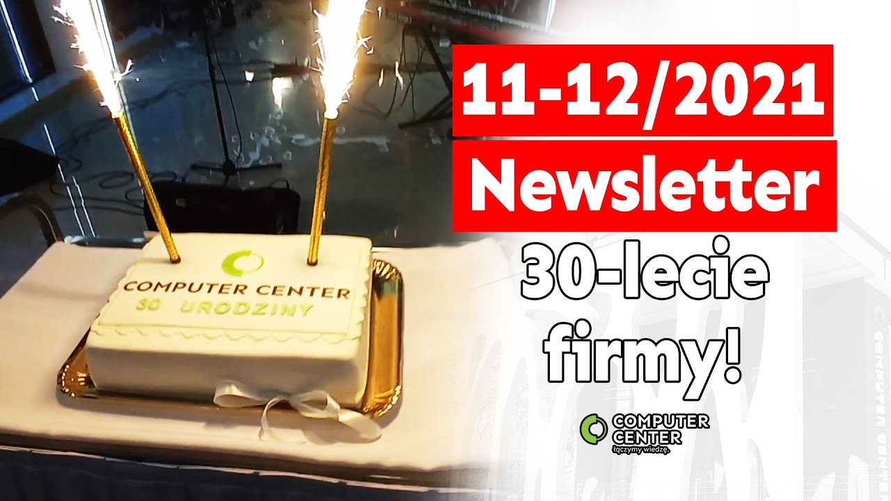 30 lat Computer Center! (11-12/2021 - Newsletter CC)