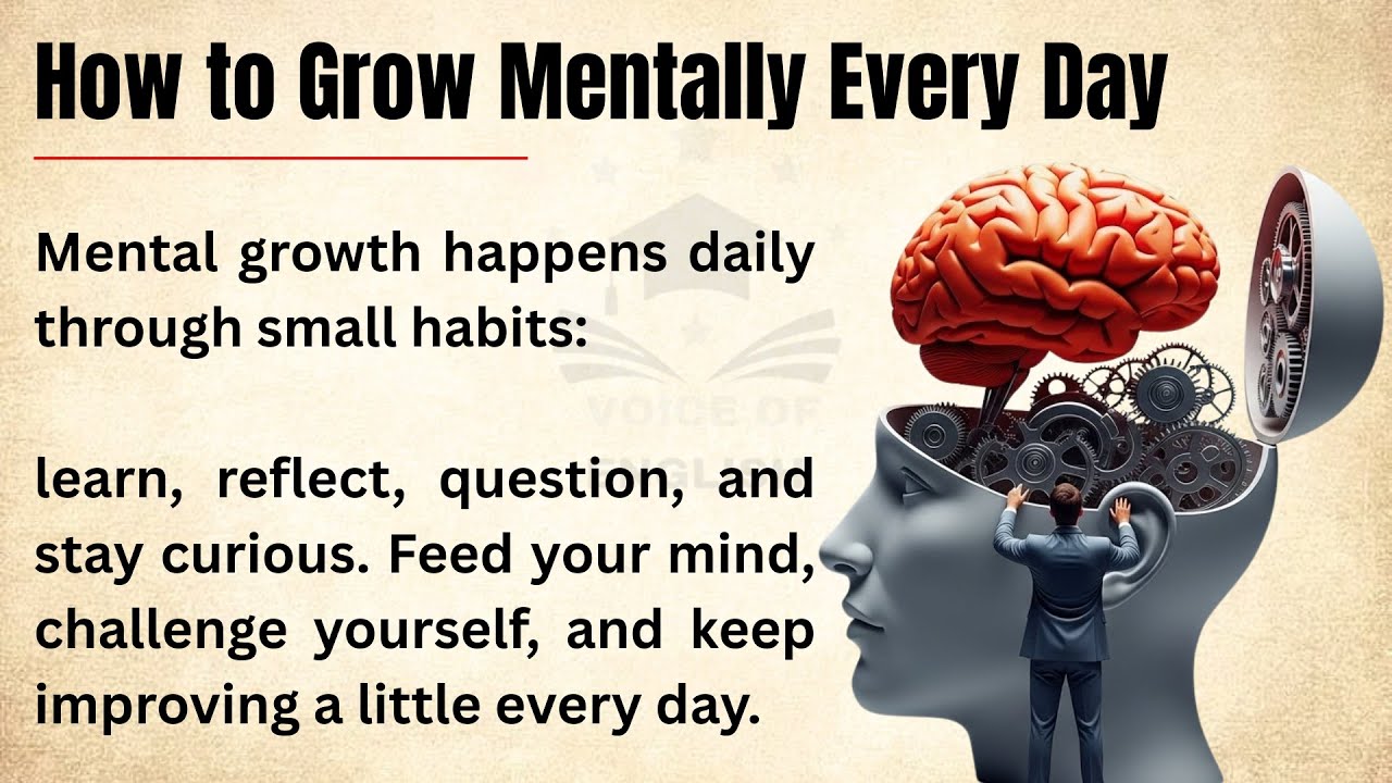 How to Grow Mentally Every Day | Train Your English Brain | Improve Your English | Graded reader