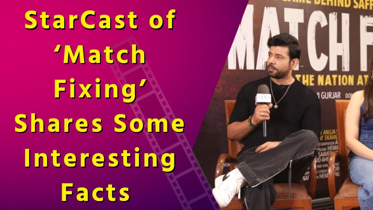IANS Exclusive: Interview with Starcast of &lsquo;Match Fixing&rsquo; | Storyline | Characters