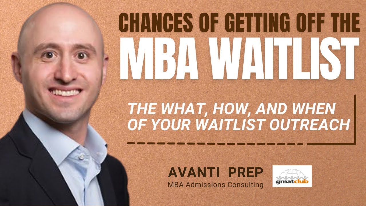 Getting off the #MBA Waitlist - What Should Be Your First Steps as a Waitlisted Applicant