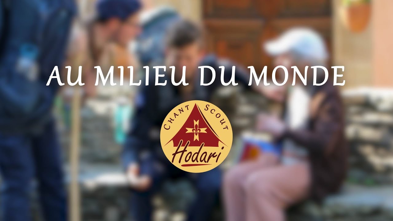 Au milieu du monde (Missa pro Europa - Sortie) | Chant scout