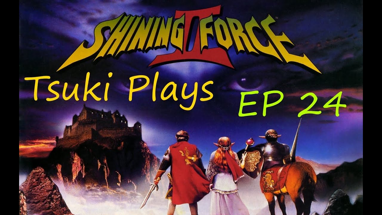 Tsuki Sumarasu Plays Shining Force 2 - Moar noarth - Episode 24