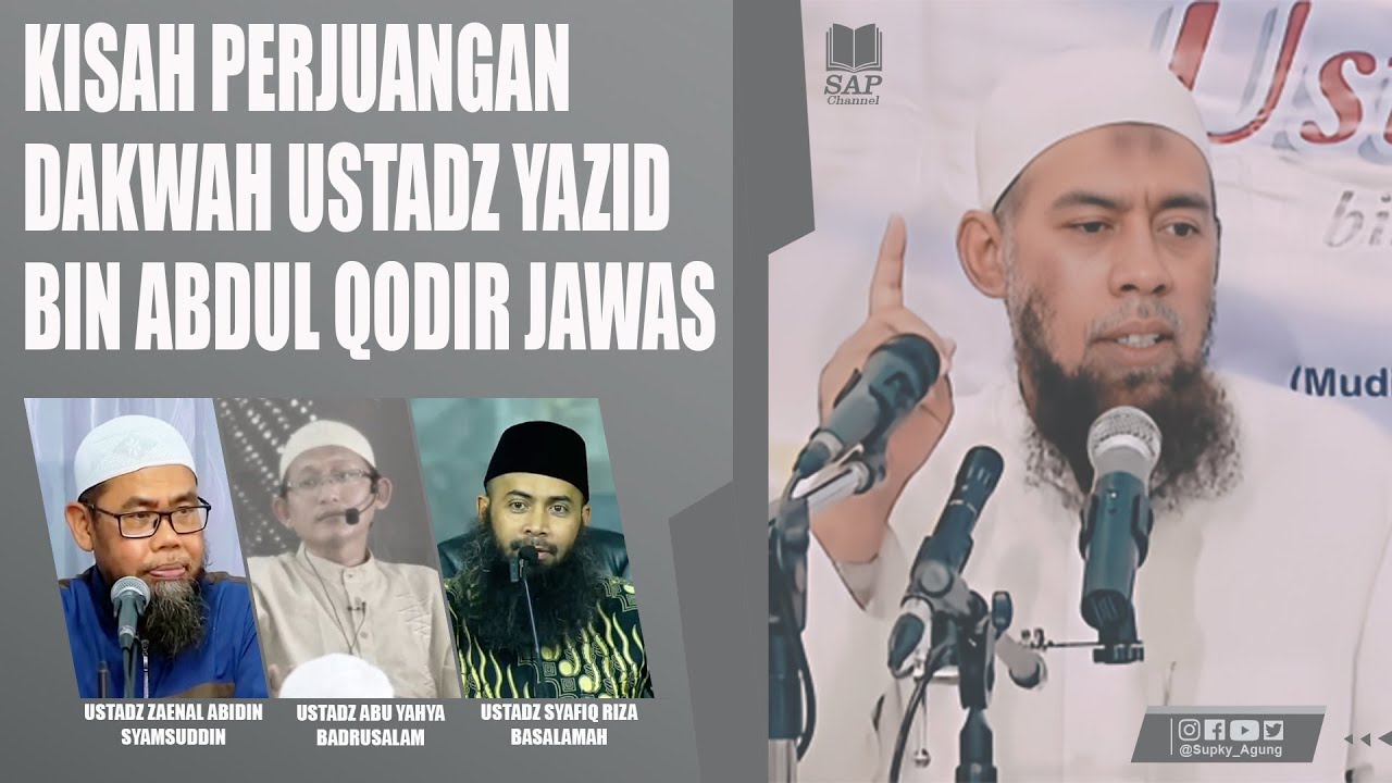KISAH PERJUANGAN DAKWAH USTADZ YAZID BIN ABDUL QODIR JAWAS HAFIZHAHULLAH