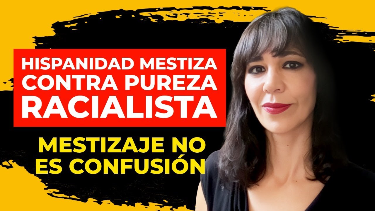 Hispanidad mestiza contra pureza racialista: mestizaje no es confusión. FORJA 317#Hispanidad #Debate