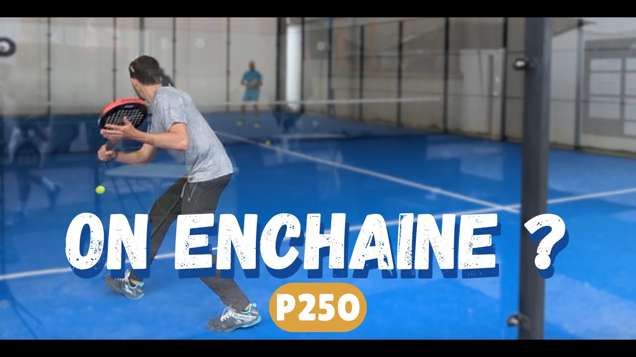 P250 : Va-t-on enchaîner 2 VICTOIRES de Suite ? Road to TOP 100 Padel