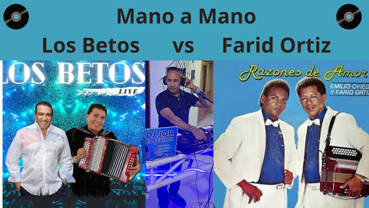 Vallenato pa´ beber - Mano a Mano Los Betos vs Farid Ortiz con Dj Jor 