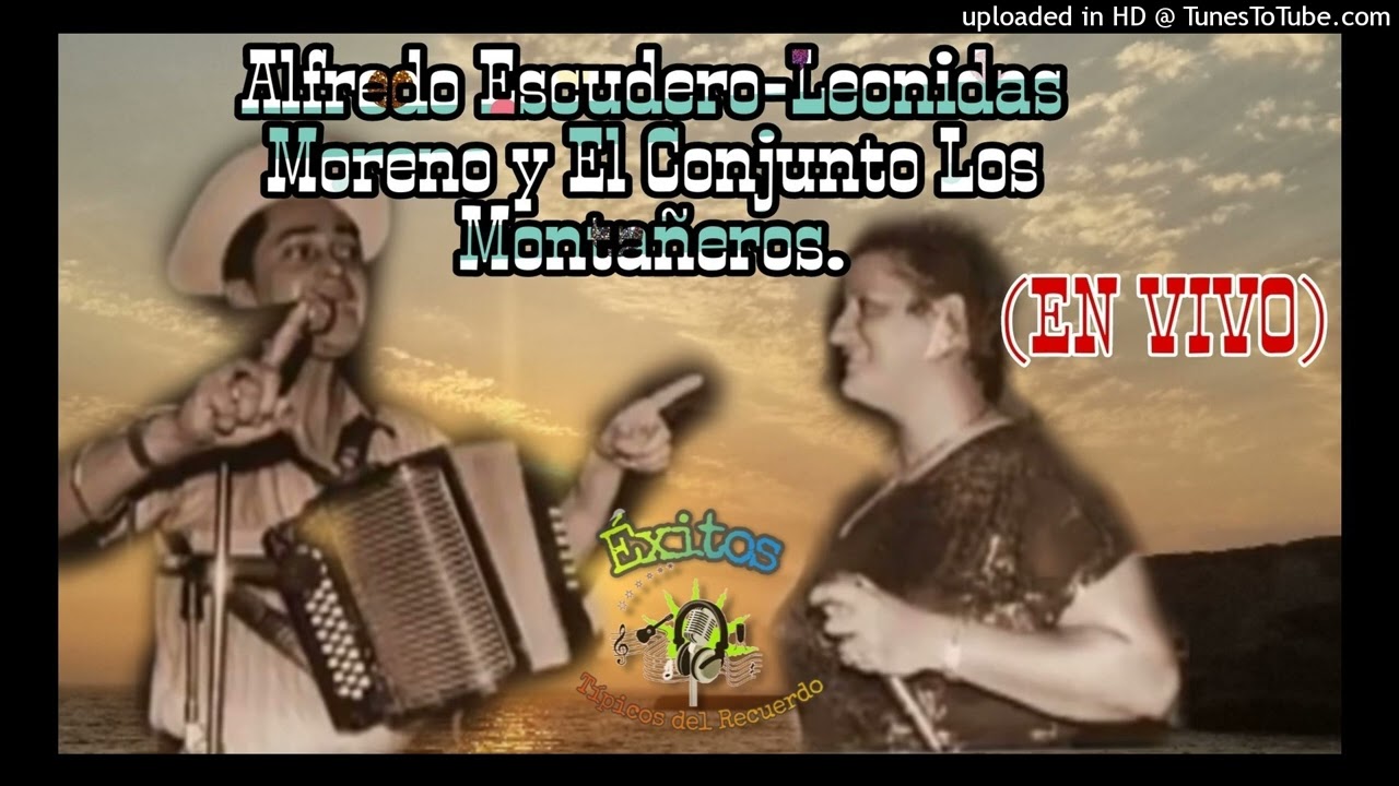 (EN VIVO) Morena del alma mia_Alfredo Escudero y El Conjunto Los Montañeros