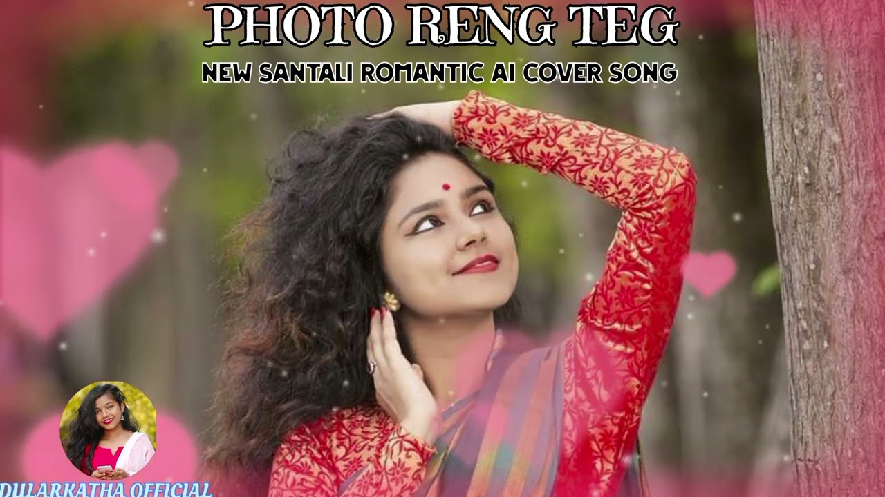 Photo Ren Teg - (AI Version) 💖 New Santali Romantic Hits | @Dularkatha Official