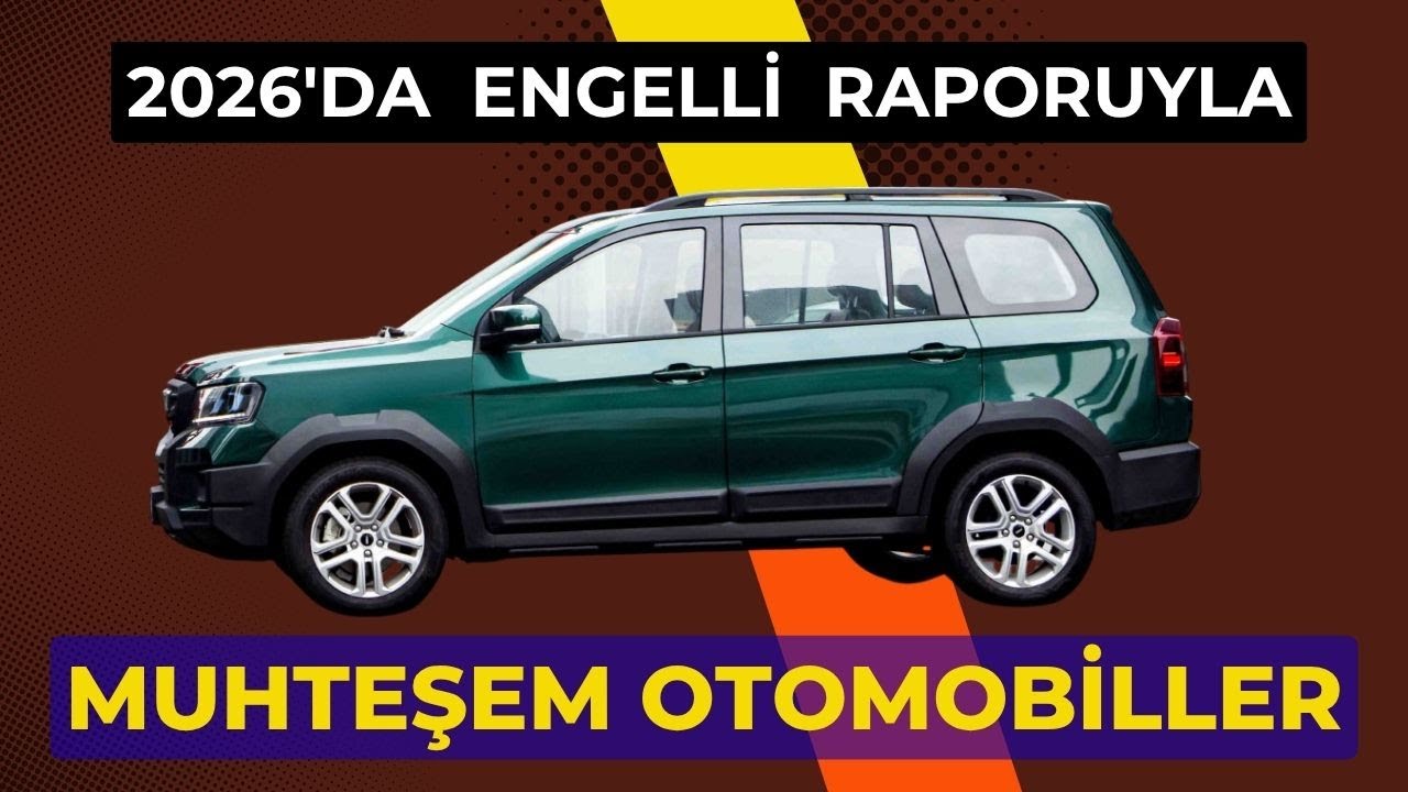 2026'da Engelli Muafiyetiyle Alınabilecek T&Uuml;M YENİ OTOMOBİLLER.