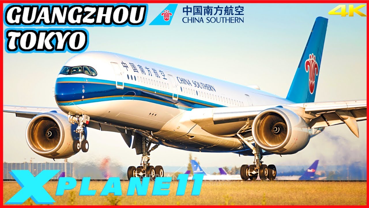 China Southern A350-900XWB | Guangzhou 🇨🇳  to Tokyo 🇯🇵  | X Plane 11 2021