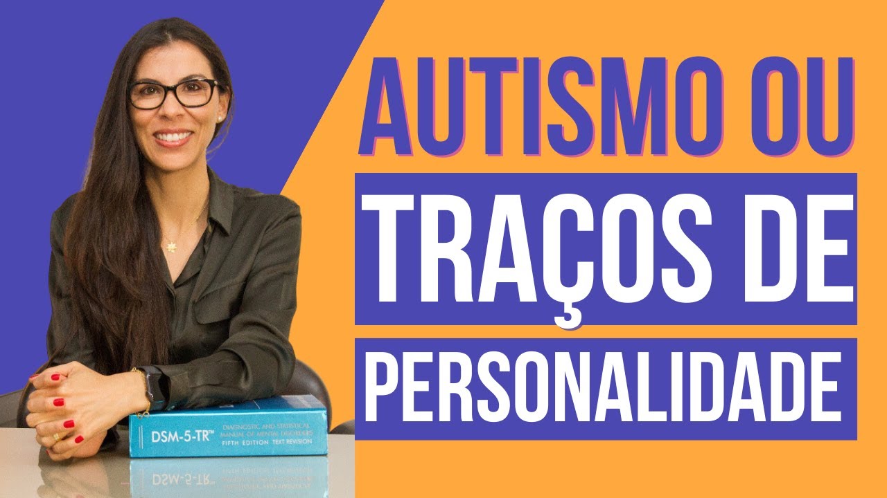 Autismo ou Personalidade - conheça o modelo dos cinco grandes fatores.