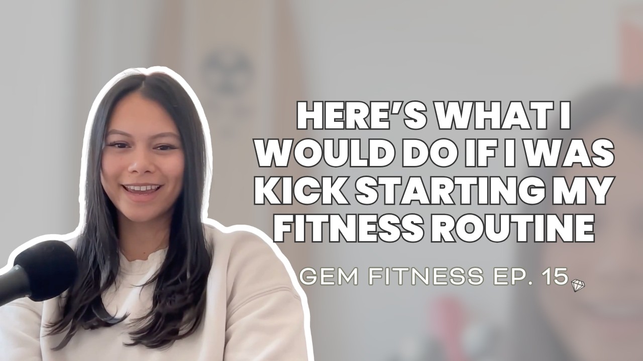 Here's What I Would Do If I Was Kickstarting My Fitness Routine