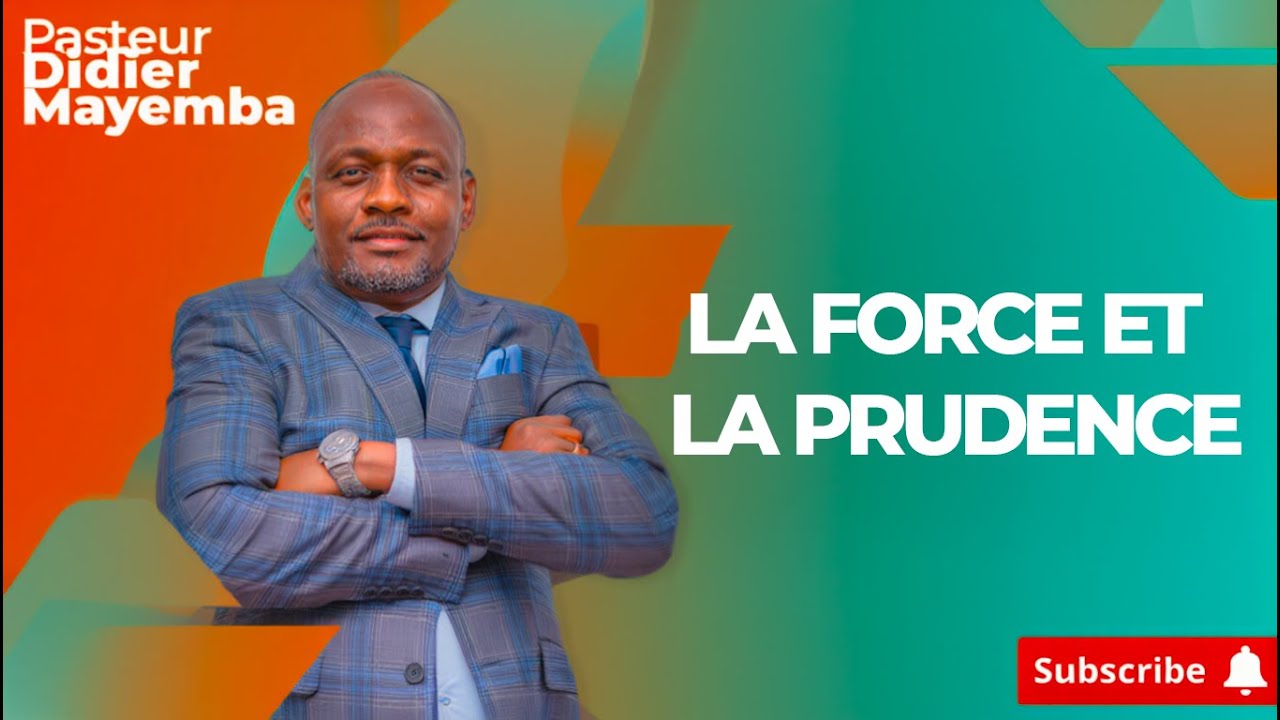 LA FORCE ET LA PRUDENCE