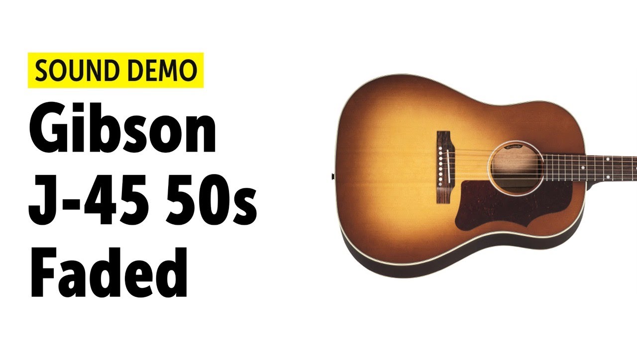 Gibson J-45 50s Faded - Sound Demo (no talking)