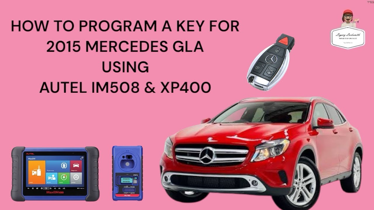 КАК ЗАПРОГРАММИРОВАТЬ КЛЮЧ ДЛЯ MERCEDES GLA 2015 ГОДА С ПОМОЩЬЮ AUTEL IM508 И XP400
